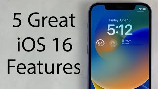 5 Great iOS 16 Features