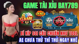 Bay789 | Bí Kíp Soi Cầu Tài Xỉu Online Bay789 Hiệu Quả - Link Tải Tài Xỉu Bay789 Mới Nhất