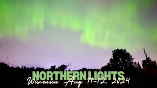 NORTHERN LIGHTS // WISCONSIN // AUG 11-12, 2024