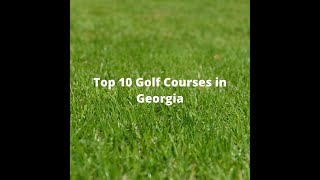 Top 10 Golf Courses in Georgia