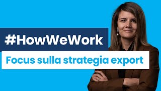 HowWeWork - Focus sulla STRATEGIA EXPORT [EP.5]