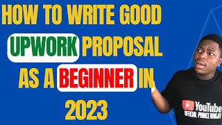 How to Write a Good Upwork Proposal as a Beginner in 2023  | #chatgpt