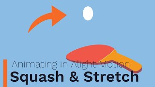 Squash and Stretch - Animating In Alight Motion