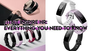 FITBIT INSPIRE HR FACTS: WHAT YOU NEED TO KNOW