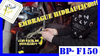 Como instalar un embrague hidráulico en una moto||Capitulo 6 bp-f150