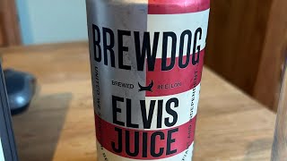 Beer No2  - Brewdog  - Elvis Juice