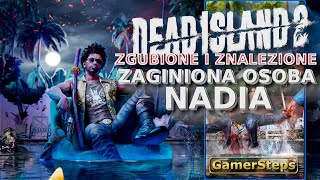 Dead Island 2: Zaginiona Osoba Nadia | Zgubione i Znalezione | Poradnik