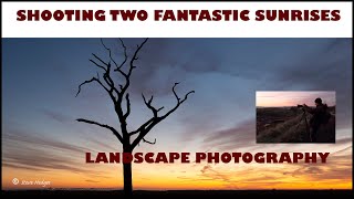 Landscape Photography-Two fantastic sunrises.