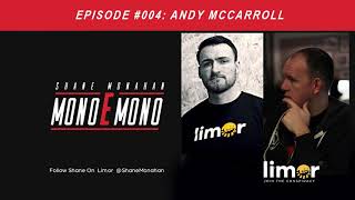 Mono E Mono Episode 4 - With Andy McCarroll