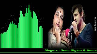 AA MERE HAMJOLI AA ( Singers, Sonu Nigam & Anuradha Paudwal )