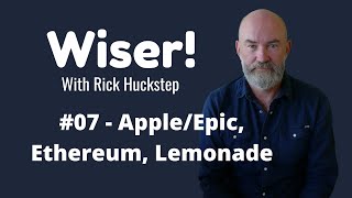 Wiser! #07 - Apple's battle with Epic | Ether | Why Lemonade is the gangster disruptor in Insurance