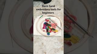 Hand embroidery tools for beginners #handembroidery #ytshorts #trending shorts🪡