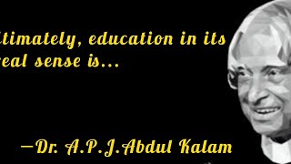 A.P.J. Abdul Kalam Inspirational Quotes- About Education Reality