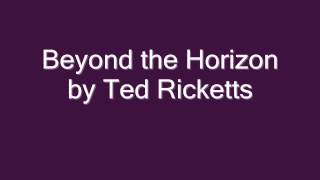 Beyond the Horizon by Ted Ricketts