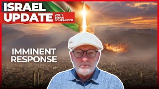 IMMINENT - Iran to Respond, U.S. to Elect | Israel Update with Brian Schrauger