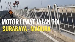 MELINTASI TOL MOTOR SURABAYA - MADURA GRATIS | TOL SURAMADU