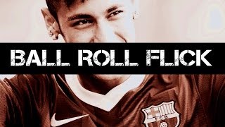 ●Fifa 14 I Ball Roll Flick I Free Kick  [Neymar]