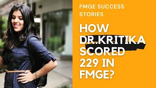 HOW DR.KRITIKA SCORED 229 IN FMGE || FMGE SUCCESS STORIES