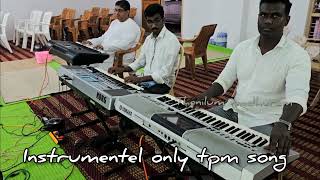 അനുദിനമവൻ ചെയ്ത നന്മകൾ #instrumentel #tpm#music#tpmsongs#ntc.