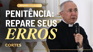 As marcas do pecado e a importância da penitência