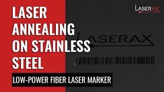 Laser Annealing on Stainless Steel with Fiber Laser