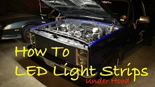 How to Under Hood Light BRIGHT LED Strips C10 Truck Chevy