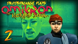 davidspackage plays Omikron: the Nomad Soul - 2