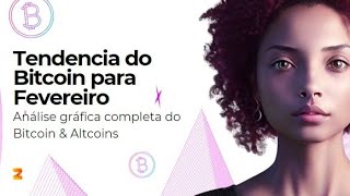 Qual a tendencia do Bitcoin para Fevereiro? | Análise completa do mercado