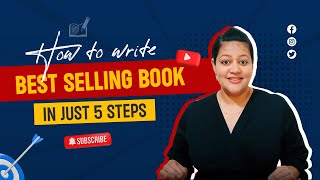 How to Write a Bestselling Book in Just 5 Steps