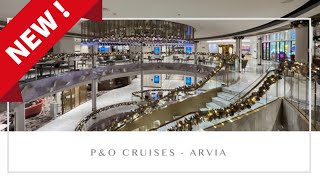 Arvia ~ P&O Cruises Ship Tour.