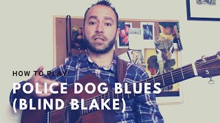 How to Play: Police Dog Blues (Blind Blake) | TABS