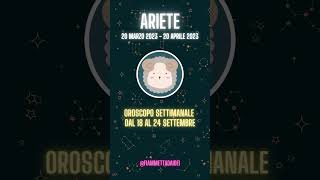 Oroscopo Settimanale Ariete dal 18 a 24 Settembre Short #short  #oroscoposettimanale #oroscopoariete