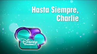 Disney Channel España: Hasta siempre, Charlie (Cortinillas)