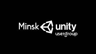 Minsk Unity User Group Meetup #8