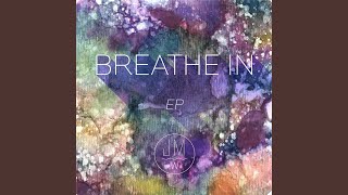 Breathe In