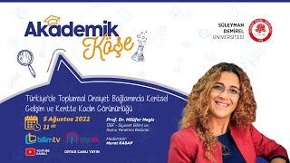 Akademik Köşe “Türkiyede Toplumsal Bağlamda Kentsel Gelişim ve Kentte Kadın Görünürlüğü”