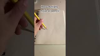 How Artists Hold a Pencil