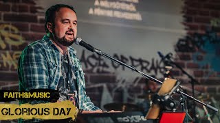 Faith&Music - Glorious Day | GLORIOUS DAY - ÉBREDÉS | 2018