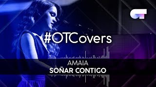 Amaia - Soñar Contigo