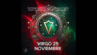 ☘️ VIRGO 25 DE NOVIEMBRE #horoscopo #leydesignos #signoszodicales #astrologia