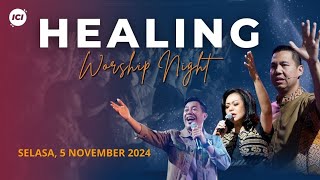 [LIVE ONSITE] HEALING WORSHIP NIGHT #036 - Henny Kristianus, Yoanes Kristianus