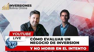 🔴CÓMO EVALUAR UN NEGOCIO DE INVERSIÓN Y NO MORIR EN EL INTENTO 🤯