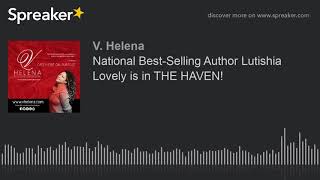 National Best-Selling Author Lutishia Lovely is in THE HAVEN!