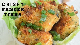 Crispy Paneer Tikka Recipe | How to make Paneer Tikka