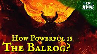 How powerful was the Balrog?