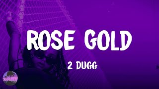 42 Dugg - Rose Gold (feat. EST Gee) (lyrics)