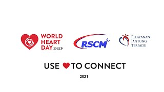 World Heart Day 2021dari Pelayanan Jantung Terpadu RSCM