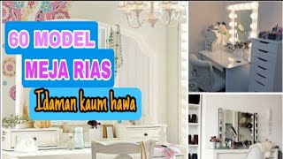 60 MODEL MEJA RIAS||MEJA RIAS MINIMALIS||MEJA RIAS LAMPU||MAKE UP TABLE DESIGN