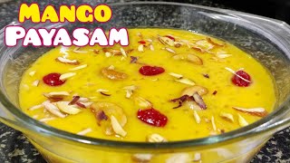 Summer Mango Dessert | Mango Payasam Recipe-Mambazha Payasam | Indian Mango Sago Rice Pudding Recipe