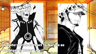 \\Naruto's Friends react to Naruto as Trafalgar D Water Law vs Blackbeard - One Piece//